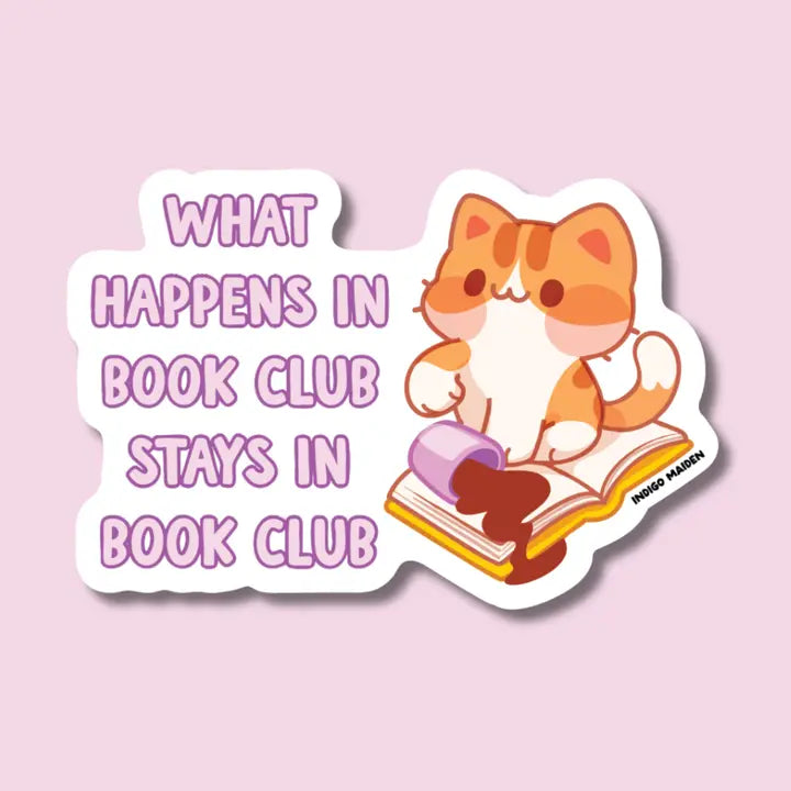 What Happens in Book Club Stays in Book Club Sticker