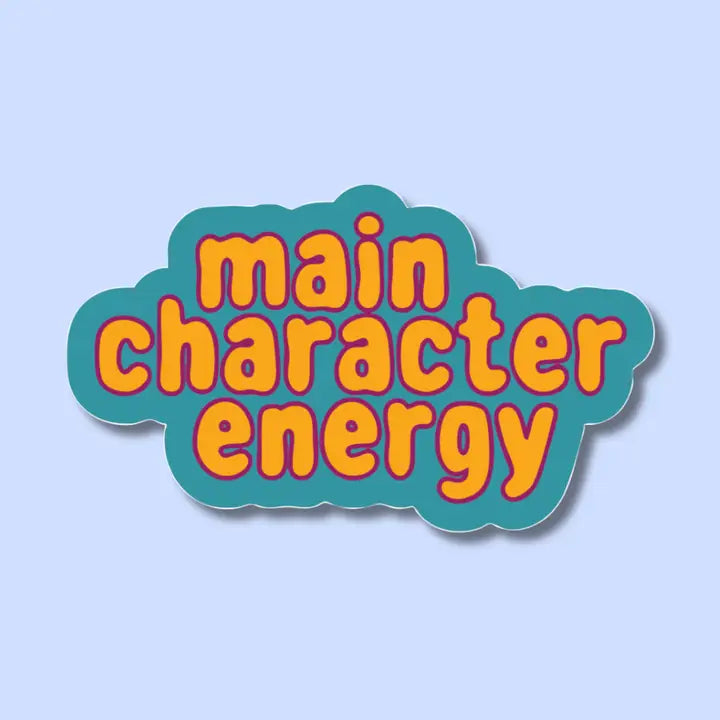 Main Character Energy Sticker