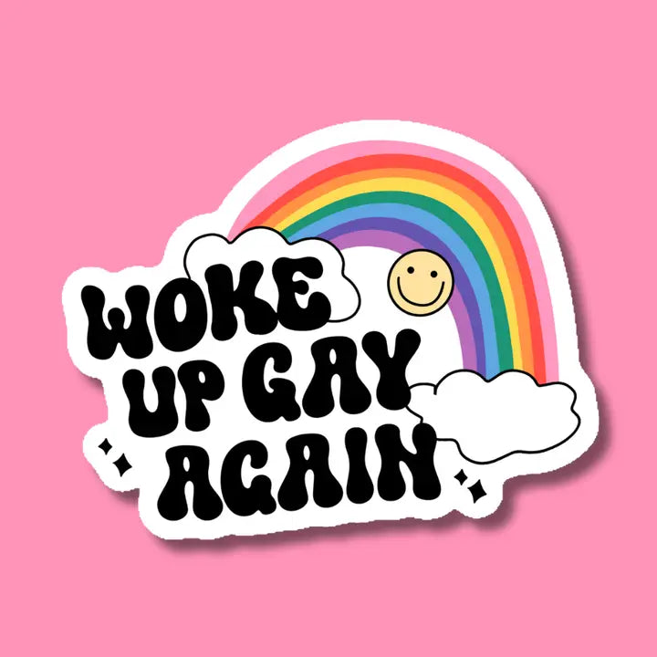 Woke Up Gay Again Sticker