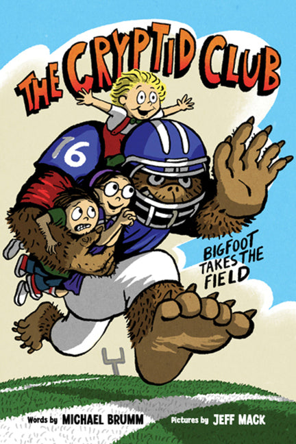 The Cryptid Club #1: Bigfoot Takes the Field (Cryptid Club #1)