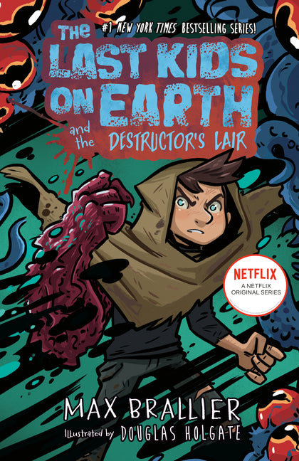 The Last Kids on Earth and the Destructor's Lair (Last Kids on Earth)