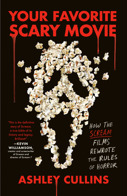 Your Favorite Scary Movie: How the Scream Films Rewrote the Rules of Horror