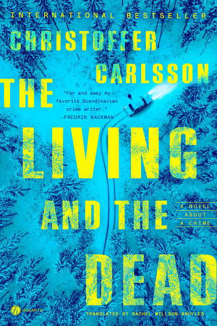 The Living and the Dead: A Novel about a Crime (Halland Suite)
