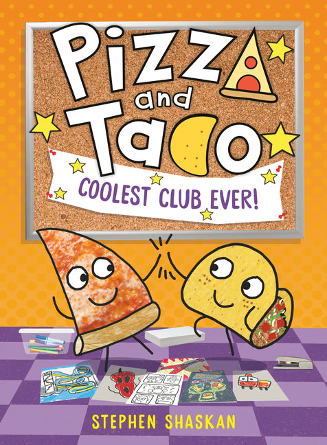 Pizza and Taco: Coolest Club Ever!: (A Graphic Novel) (Pizza and Taco)