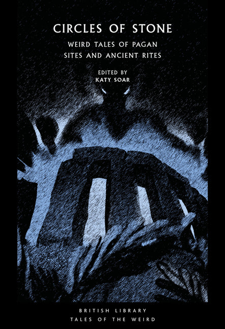 Circles of Stone: Weird Tales of Pagan Sites and Ancient Rites (Tales of the Weird)