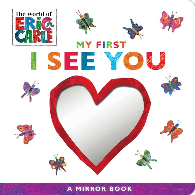 My First I See You: A Mirror Book (World of Eric Carle)