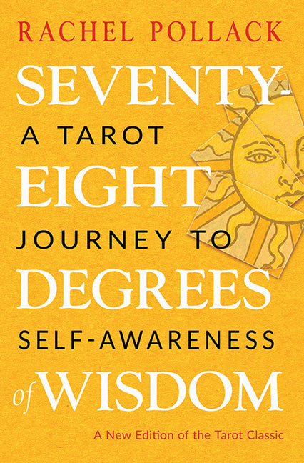 Seventy Eight Degrees of Wisdom