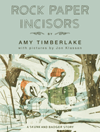Rock Paper Incisors (Skunk and Badger #3)
