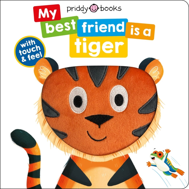 My Best Friend: Is a Tiger (My Best Friend Is a)