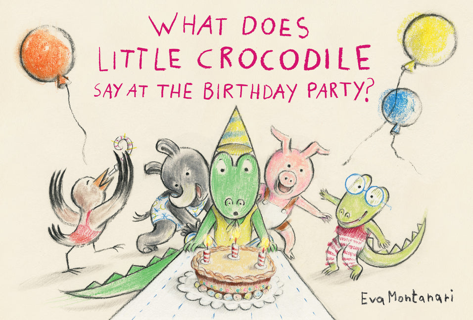What Does Little Crocodile Say at the Birthday Party? (Little Crocodile)