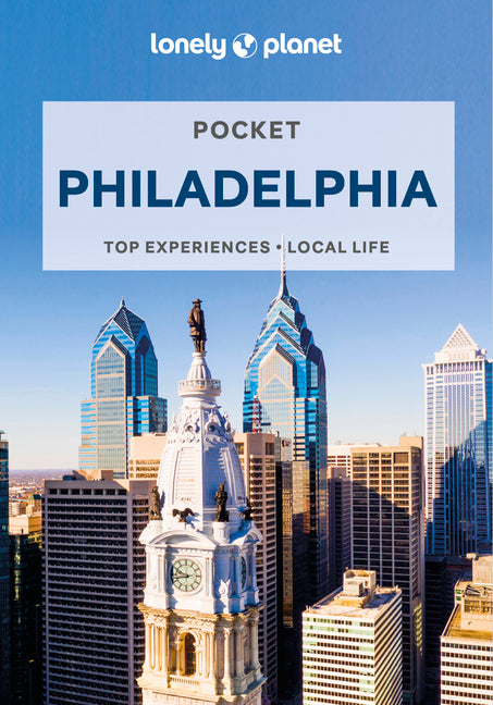 Lonely Planet Pocket Philadelphia (Pocket Guide)