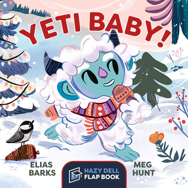 Yeti Baby!: A Hazy Dell Flap Book (Hazy Dell Flap Book #4)