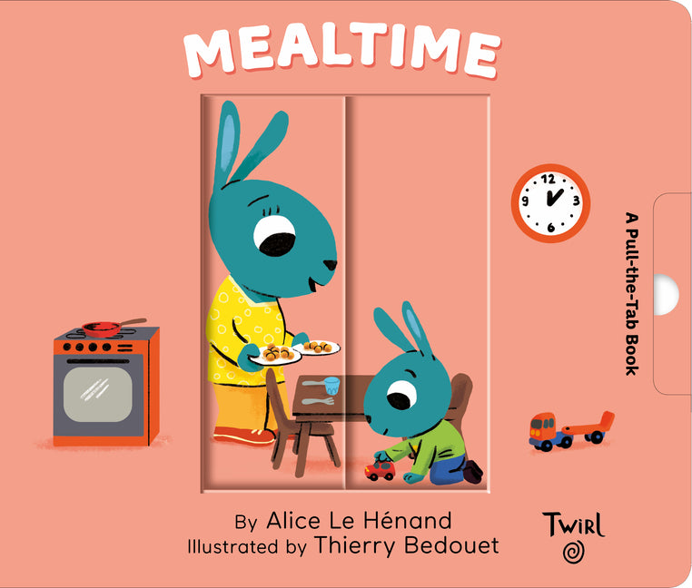 Mealtime: A Pull-The-Tab Book (Pull and Play #6)