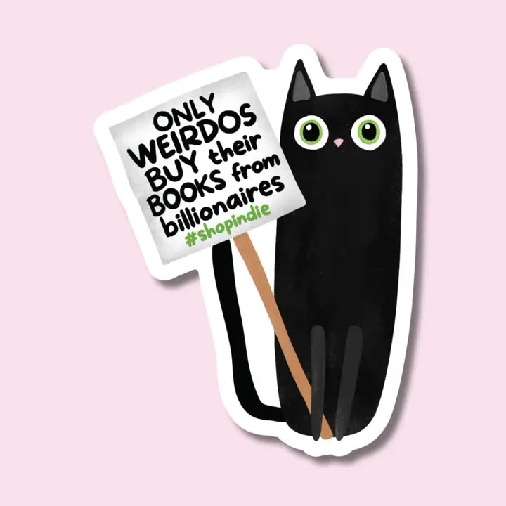 Only Weirdos Buy Their Books from Billionaires Sticker